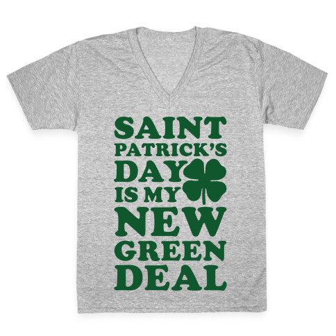 Saint Patrick's Day is My New Green Deal V-Neck Tee Shirt