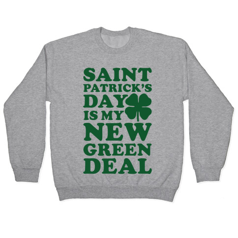 Saint Patrick's Day is My New Green Deal Pullover
