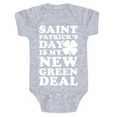 Saint Patrick's Day is My New Green Deal Baby One-Piece