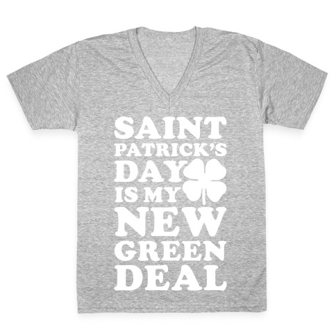 Saint Patrick's Day is My New Green Deal V-Neck Tee Shirt