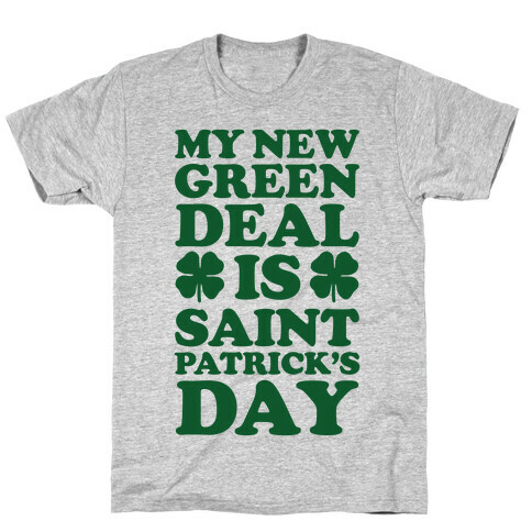 My New Green Deal is Saint Patrick's Day T-Shirt