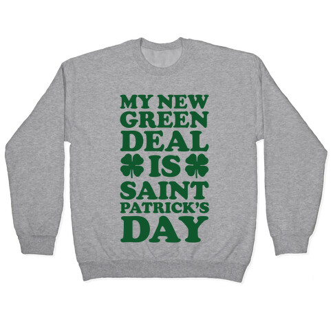 My New Green Deal is Saint Patrick's Day Pullover