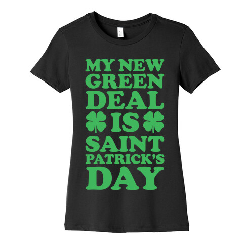 My New Green Deal is Saint Patrick's Day Womens T-Shirt