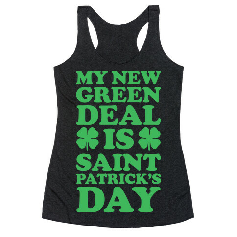 My New Green Deal is Saint Patrick's Day Racerback Tank Top