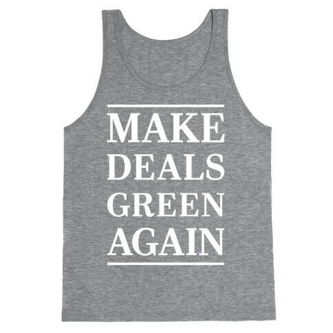 Make Deals Green Again Tank Top