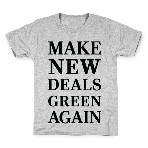 Make New Deals Green Again Kids T-Shirt