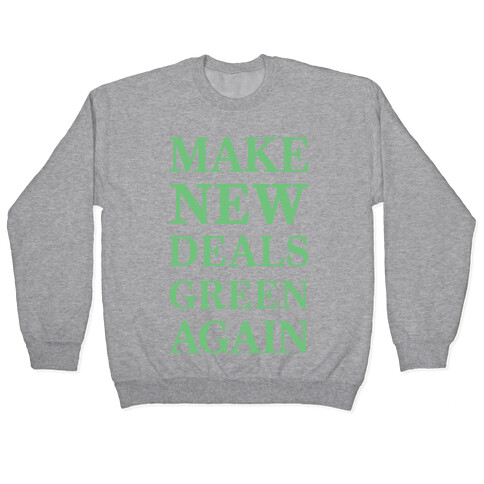 Make New Deals Green Again Pullover