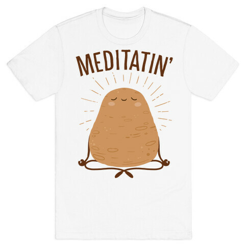 Meditatin' T-Shirt