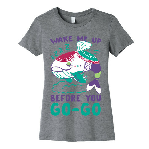 Wake Me Up Before You Go-Go - Wind Fish Womens T-Shirt