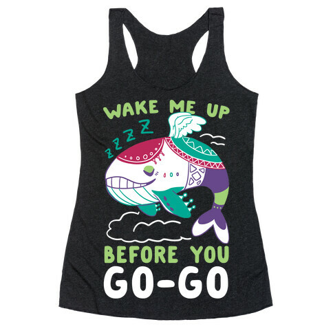 Wake Me Up Before You Go-Go - Wind Fish Racerback Tank Top