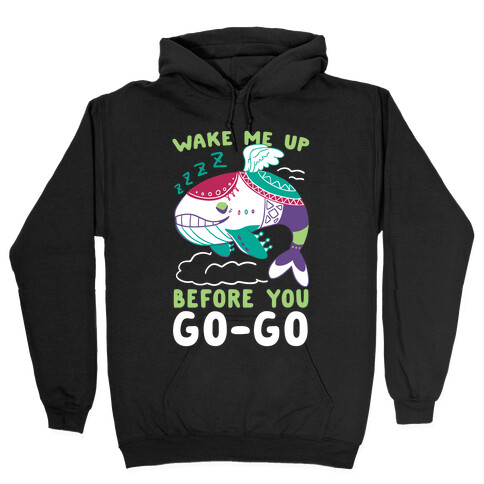 Wake Me Up Before You Go-Go - Wind Fish Hooded Sweatshirt