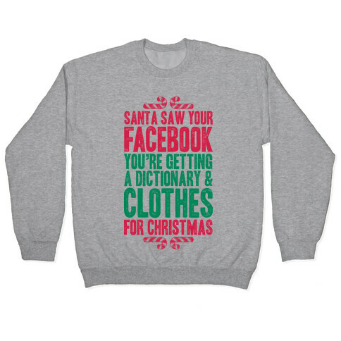 Santa Saw Your Facebook Pullover