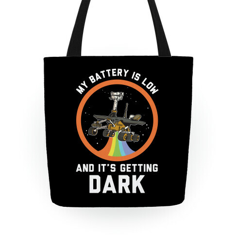 My Battery Is Low And It's Getting Dark Oppy Tote