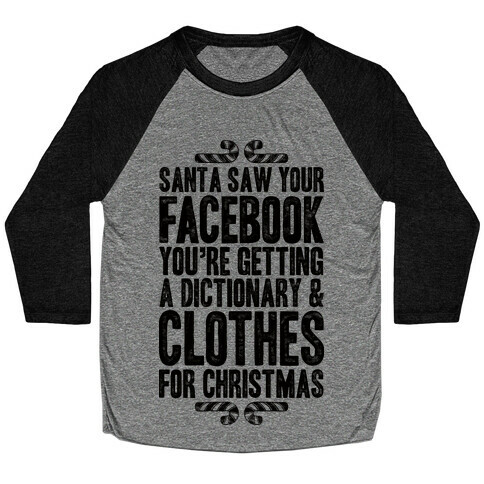 Santa Saw Your Facebook Baseball Tee