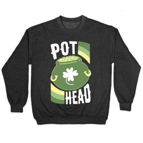 Pot Head - Pot of Gold Pullover