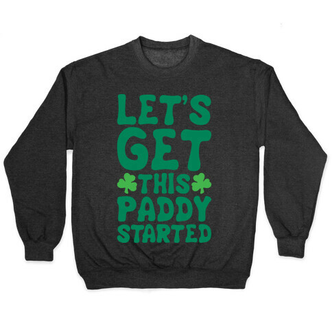 Let's Get This Paddy Started White Print Pullover