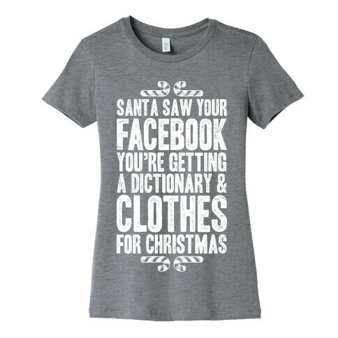 Santa Saw Your Facebook Womens T-Shirt