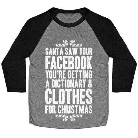 Santa Saw Your Facebook Baseball Tee