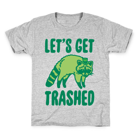 Let's Get Trashed Raccoon St. Patrick's Day Parody Kids T-Shirt