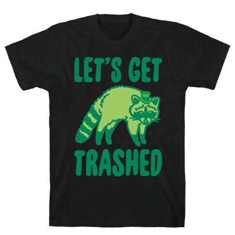 Let's Get Trashed Raccoon St. Patrick's Day Parody White Print T-Shirt