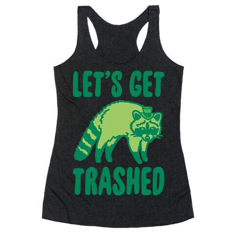 Let's Get Trashed Raccoon St. Patrick's Day Parody White Print Racerback Tank Top