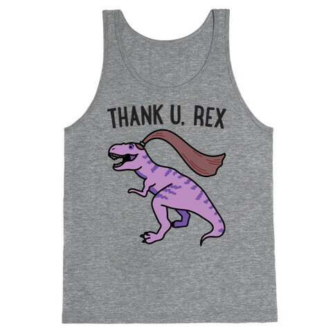 thank u, rex Tank Top