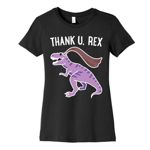 thank u, rex Womens T-Shirt