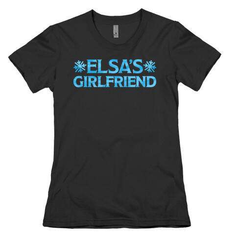 Elsa's Girlfriend Womens T-Shirt
