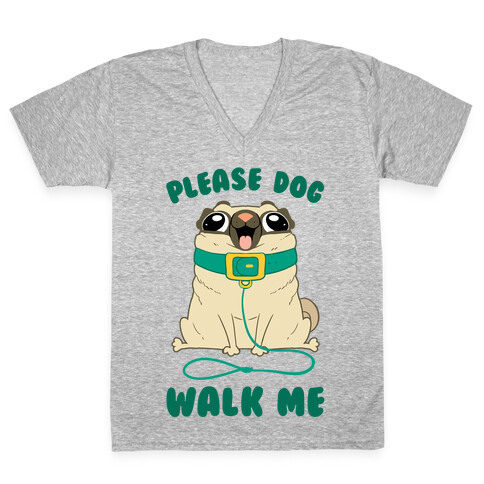 Please Dog Walk Me! V-Neck Tee Shirt