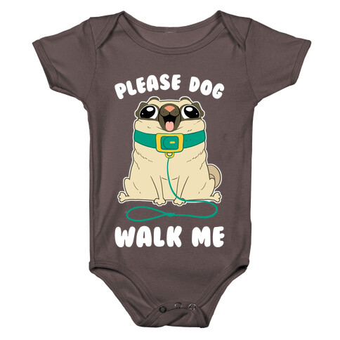 Please Dog Walk Me! Baby One-Piece