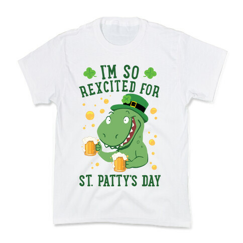 I'm So REXcited For St. Patty's Day Kids T-Shirt