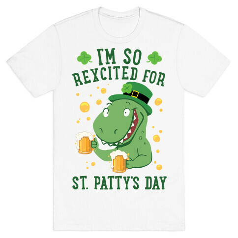 I'm So REXcited For St. Patty's Day T-Shirt
