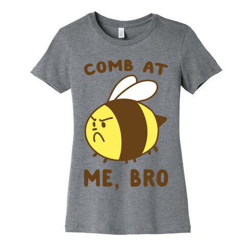 Comb at Me, Bro Womens T-Shirt