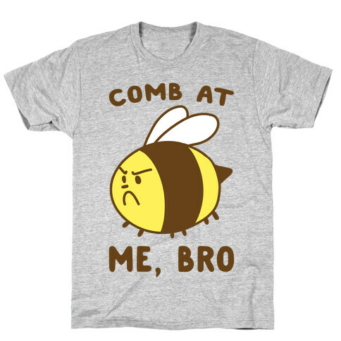 Comb at Me, Bro T-Shirt