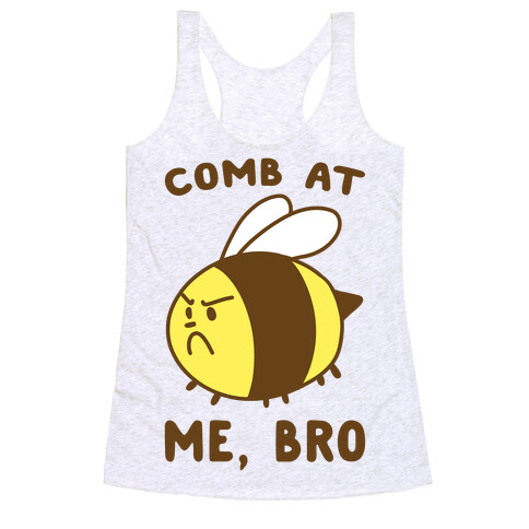 Comb at Me, Bro Racerback Tank Top