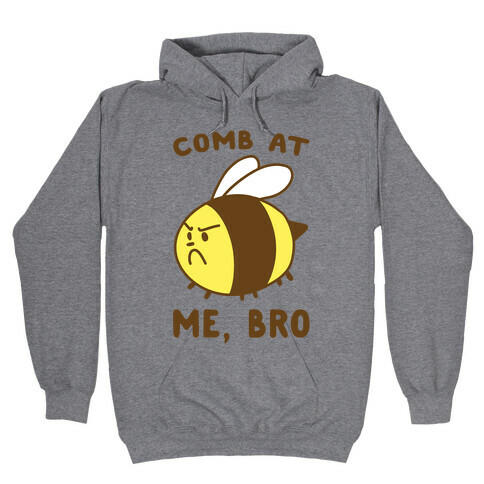 Comb at Me, Bro Hooded Sweatshirt