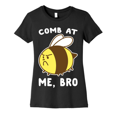 Comb at Me, Bro Womens T-Shirt