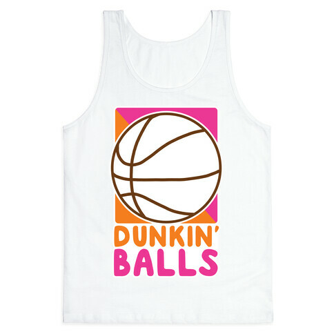 Dunkin' Balls - Basketball  Tank Top
