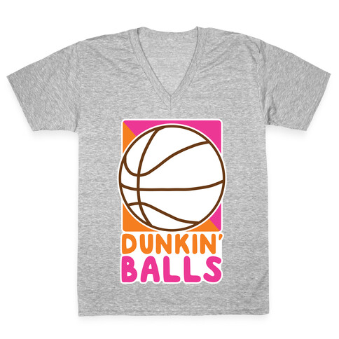 Dunkin' Balls - Basketball  V-Neck Tee Shirt