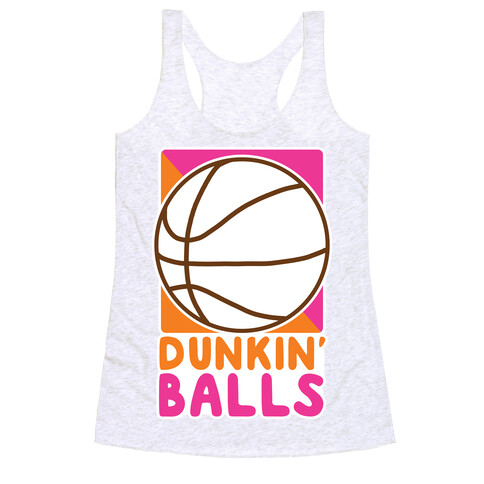 Dunkin' Balls - Basketball  Racerback Tank Top