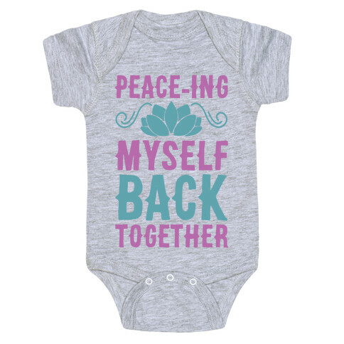 Peace-ing Myself Back Together Baby One-Piece