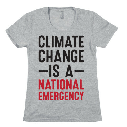 Climate Change is a National Emergency Womens T-Shirt