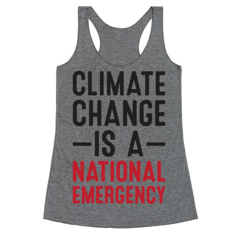 Climate Change is a National Emergency Racerback Tank Top