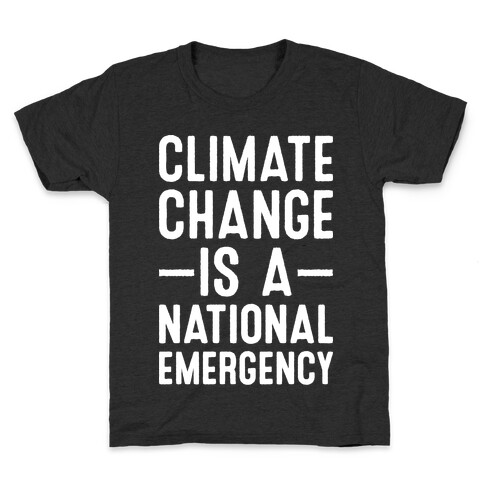 Climate Change is a National Emergency Kids T-Shirt