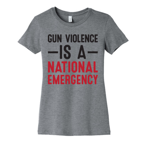 Gun Violence is a National Emergency Womens T-Shirt