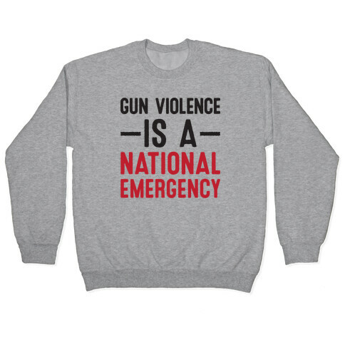 Gun Violence is a National Emergency Pullover