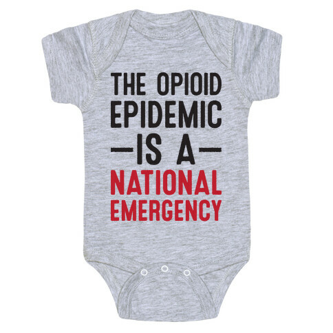 The Opioid Epidemic is a National Emergency Baby One-Piece