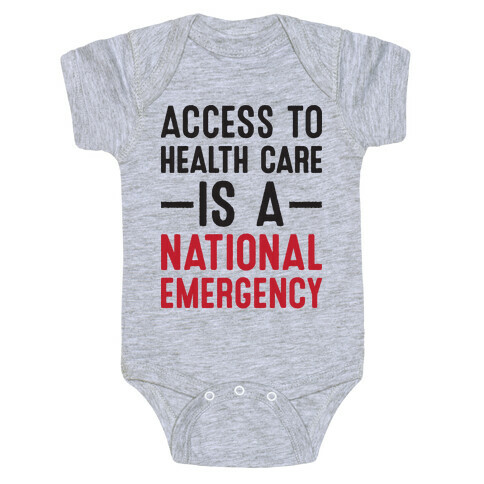 Access To Health Care is a National Emergency Baby One-Piece