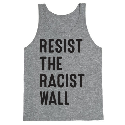 Resist The Racist Wall Tank Top