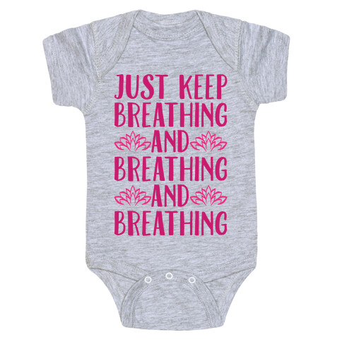 Just Keep Breathing Yoga Parody Baby One-Piece